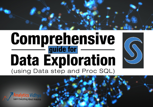 Comprehensive guide for Data Exploration in SAS (using Data step and Proc SQL)