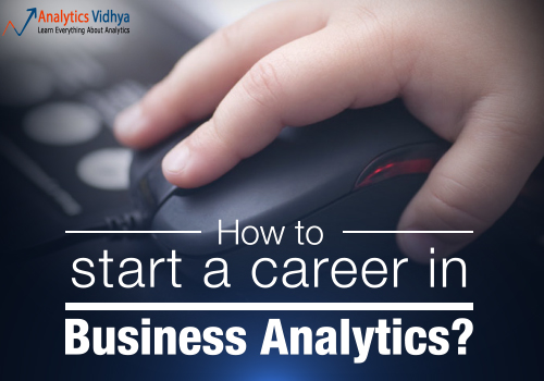 How to start a career in Business Analytics