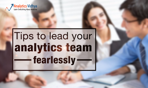 tips to lead your analytics team fearlessly