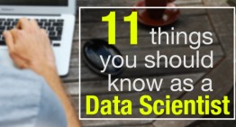11 things you should know as a Data Scientist