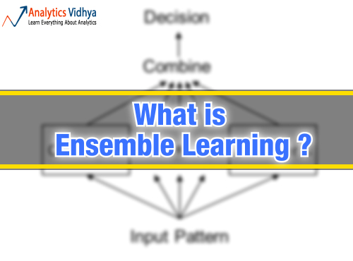 Ensemble learning, beginners guide, machine learning, data science, analytics