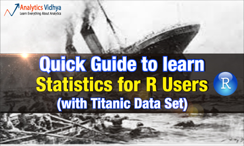 Quick Guide to learn Statistics for R Users (with Titanic Data Set)