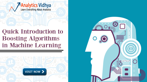 Quick Introduction to Boosting Algorithms in Machine Learning