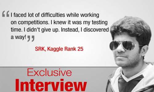Exclusive Interview with SRK, Sr. Data Scientist, Kaggle Rank 31 (DataHack Summit – Workshop Speaker)