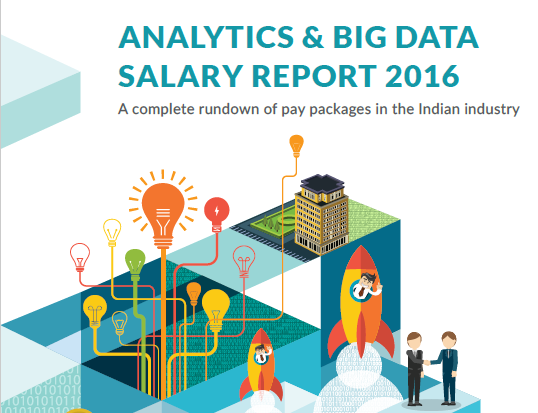 India Exclusive: Analytics and Big Data Salary Report 2016