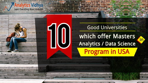 10 Good Universities which offer Masters in Analytics / Data Science Program in USA